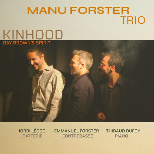 Pochette de : KINHOOD - RAY BROWN'S SPIRIT - MANU FORSTER TRIO (CD)