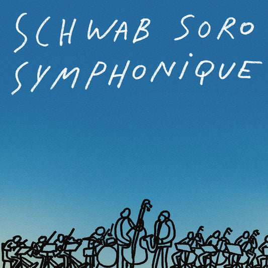 Pochette de : SCHWAB SORO SYMPHONIQUE - SCHWAB SORO (CD)