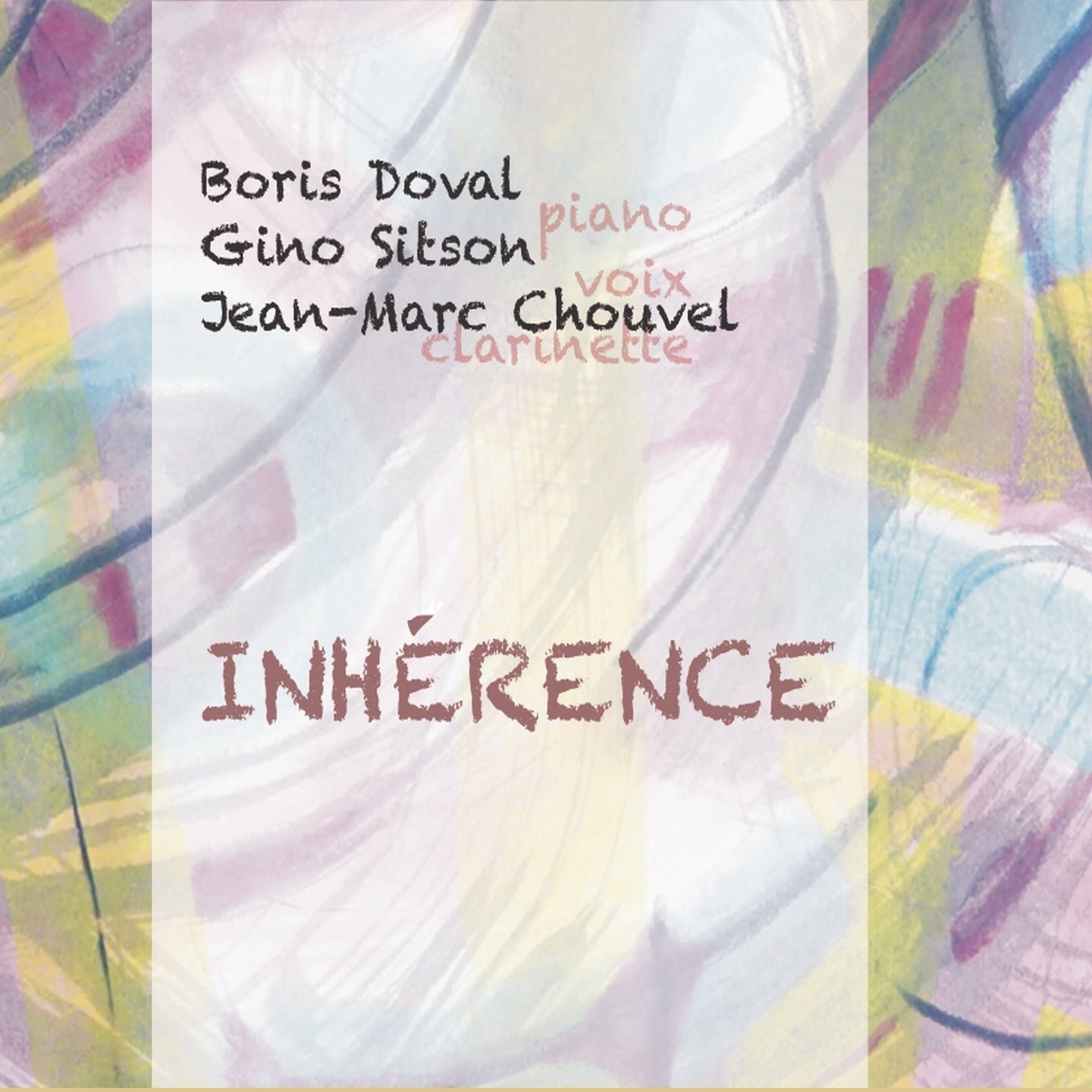 Pochette de : INHÉRENCE - JEAN-MARC CHOUVEL, GINO SITSON, BORIS DOVAL (CD)