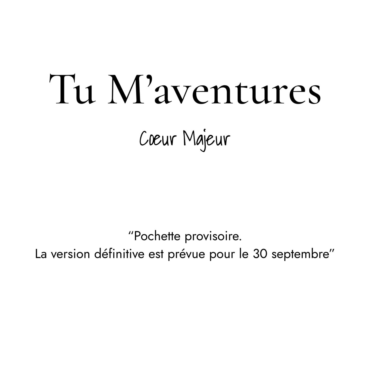 Pochette de : TU M'AVENTURES - CŒUR MAJEUR (CD)
