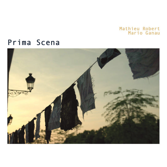 Pochette de : PRIMA SCENA - MATHIEU ROBERT / MARIO GANAU (CD)