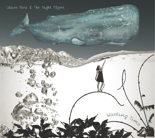 Pochette de : WASTING TIME - CLAIRE MIRA / THE NIGHT FLYERS (CD)