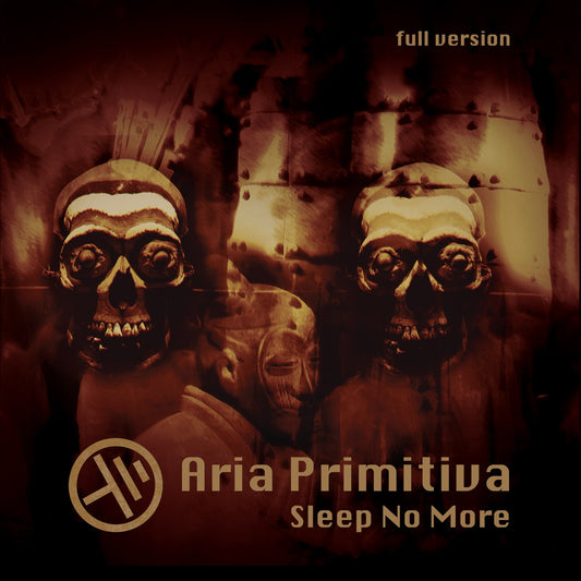 Pochette de : SLEEP NO MORE - ARIA PRIMITIVA (CD)