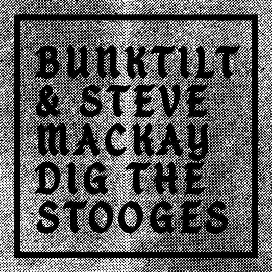 Pochette de : BUNKTILT & STEVE MACKAY DIG THE STOOGES - BUNKTILT (33T)