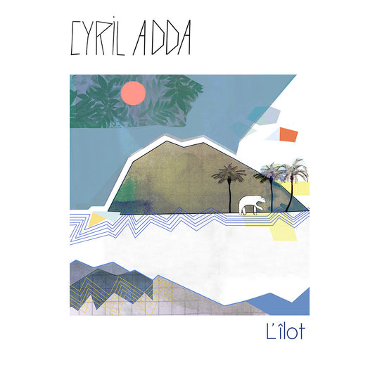 Pochette de : L'ÎLOT - CYRIL ADDA (CD)