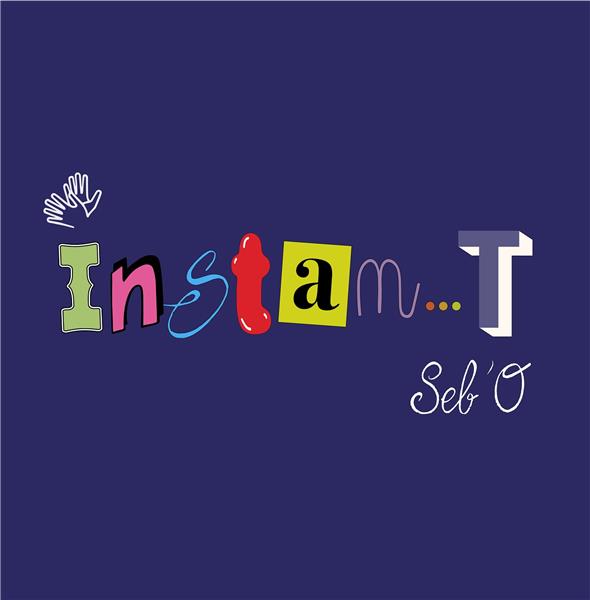 Pochette de : INSTAN...T - SEB O (CD+DVD)