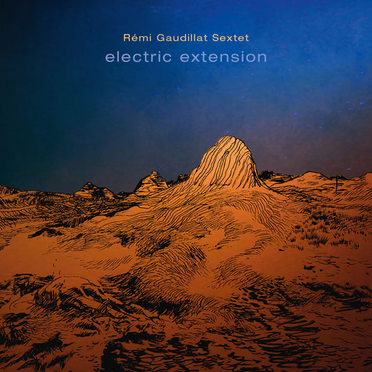 Pochette de : ELECTRIC EXTENSION - REMI GAUDILLAT (DOUBLE CD)