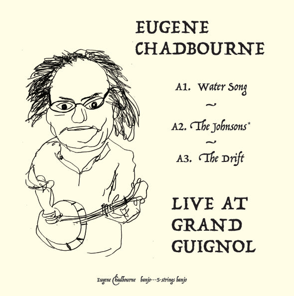 Pochette de : LIVE AT GRAND GUIGNOL - EUGENE CHADBOURNE (33T)