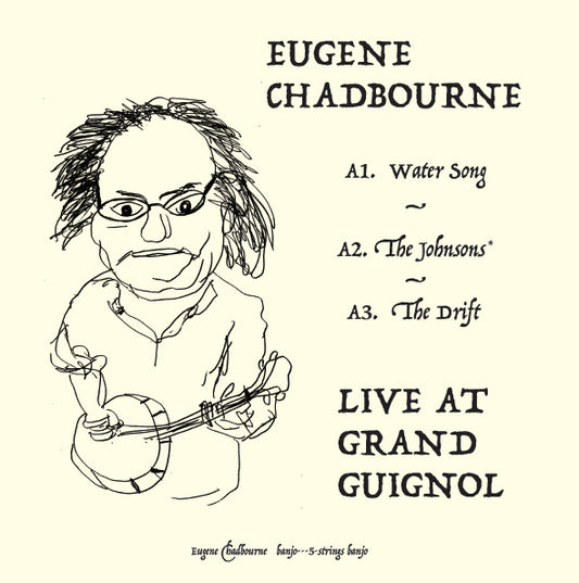 Pochette de : LIVE AT GRAND GUIGNOL - EUGENE CHADBOURNE (33T)