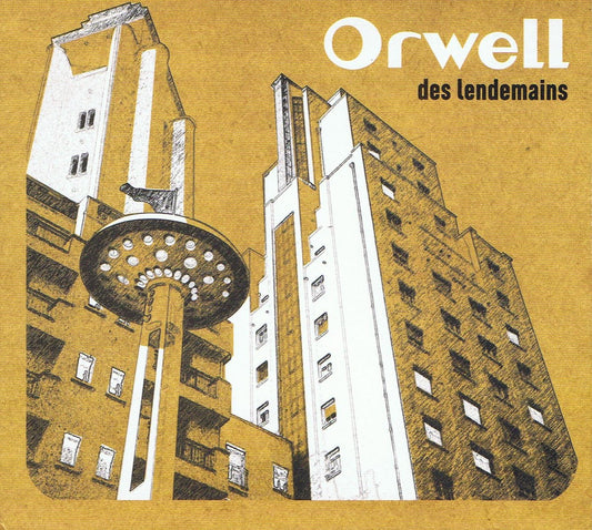 Pochette de : DES LENDEMAINS - ORWELL (CD)