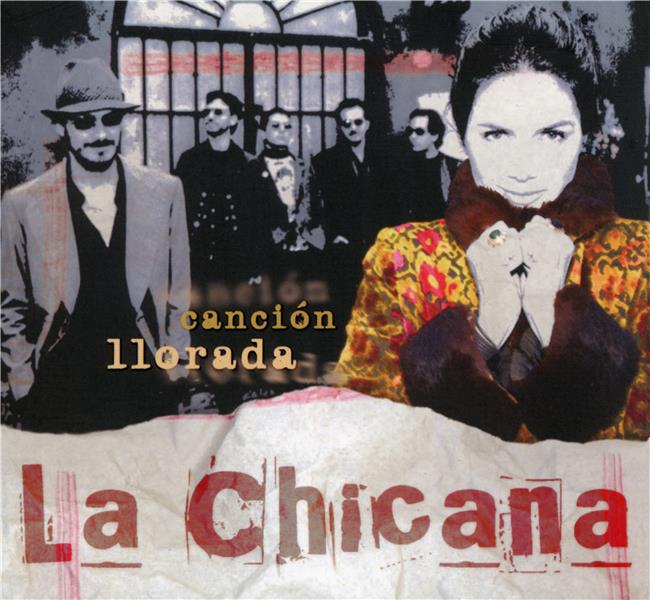 Pochette de : CANCION LLORADA - CHICANA (CD)