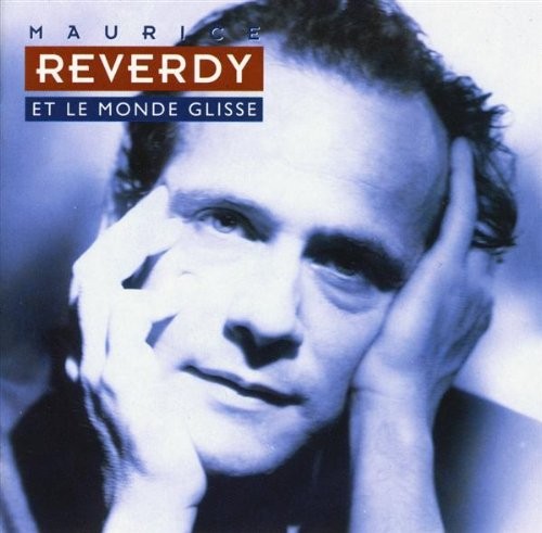 Pochette de : ET LE MONDE GLISSE - MAURICE REVERDY (CD)
