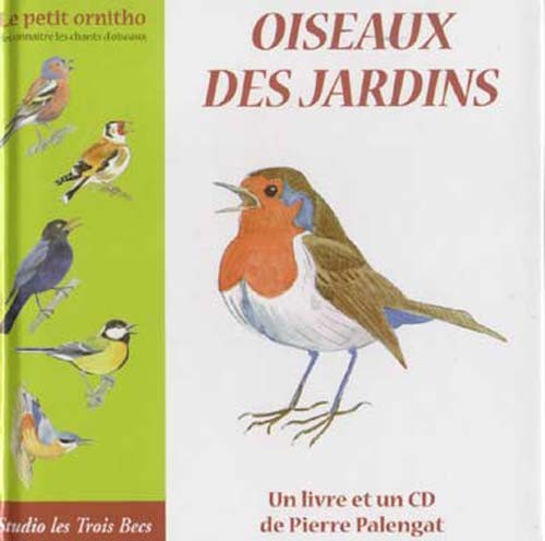 Pochette de : OISEAUX DES JARDINS - PIERRE PALENGAT (LIVRE CD)