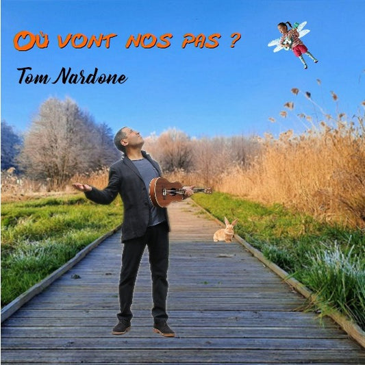 Pochette de : OÙ VONT NOS PAS... - TOM NARDONE (CD)