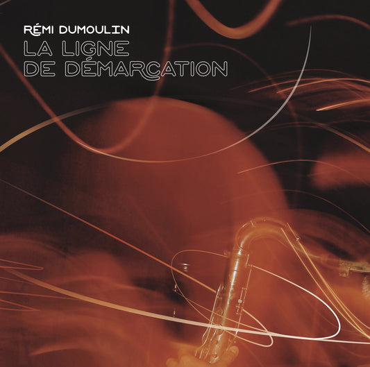 Pochette de : LA LIGNE DE DÉMARCATION - REMI DUMOULIN (33T)