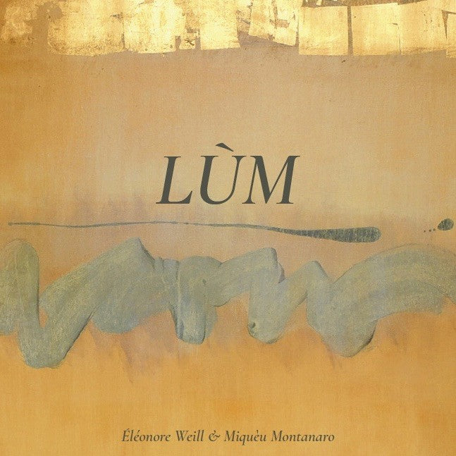 Pochette de : LÙM - ELEONORE WEILL / MIQUEU MONTANARO (CD)