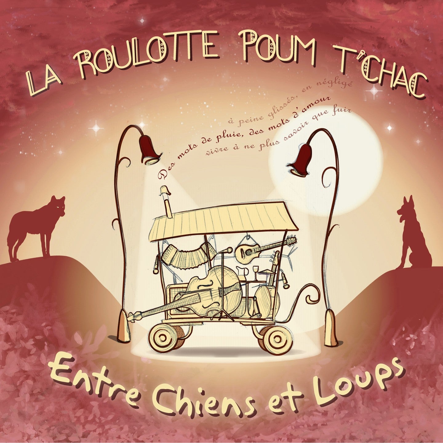 Pochette de : ENTRE CHIENS ET LOUPS - ROULOTTE POUM TCHAC (CD)