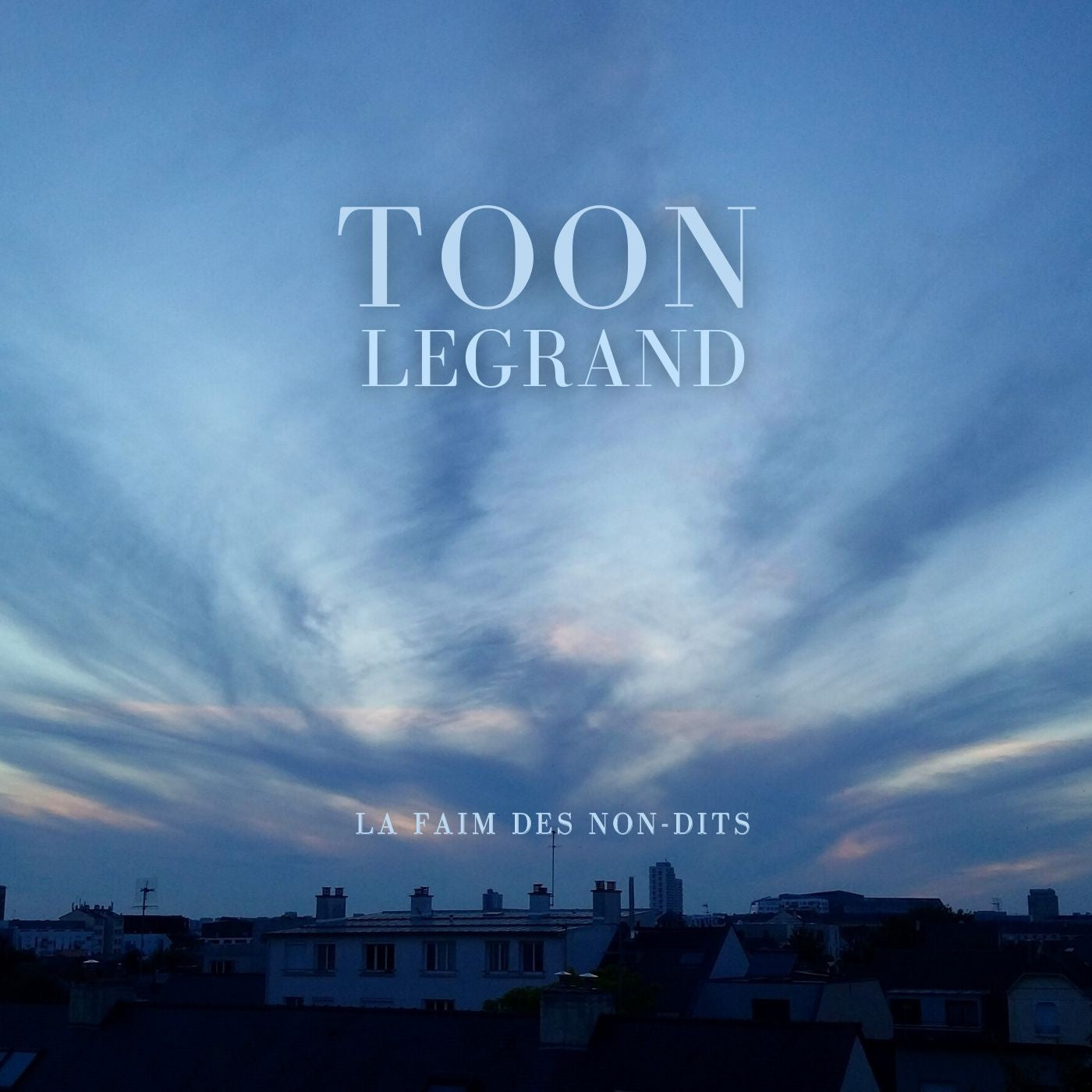 Pochette de : LA FAIM DES NON-DITS - TOON LEGRAND (CD)