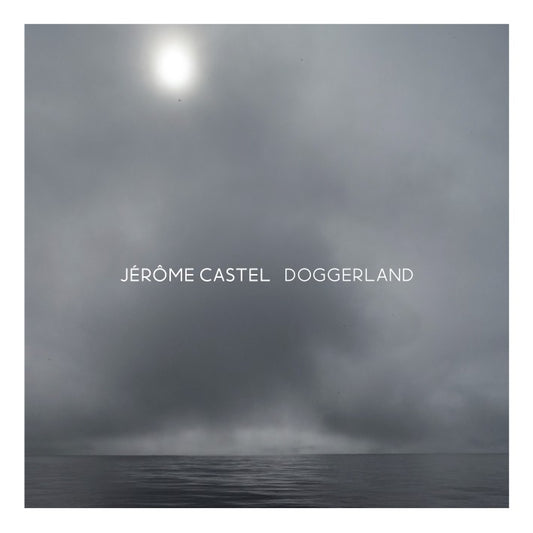 Pochette de : DOGGERLAND - JEROME CASTEL (CD)