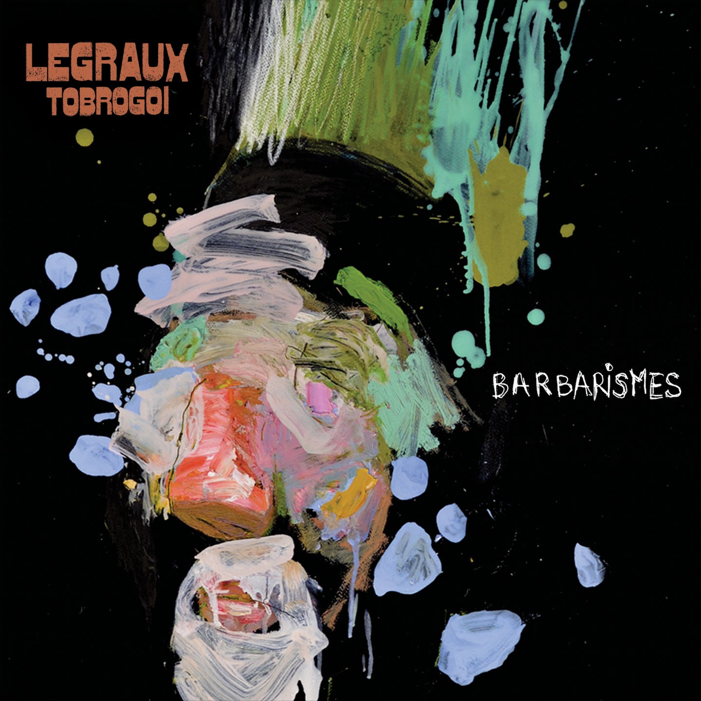 Pochette de : BARBARISMES - LEGRAUX TOBROGOI (33T)