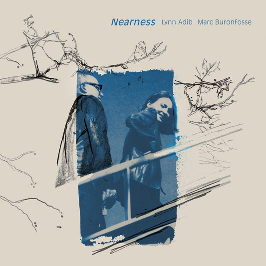 Pochette de : NEARNESS - LYNN ADIB   MARC BURONFOSSE (DOUBLE VINYLE 33T)