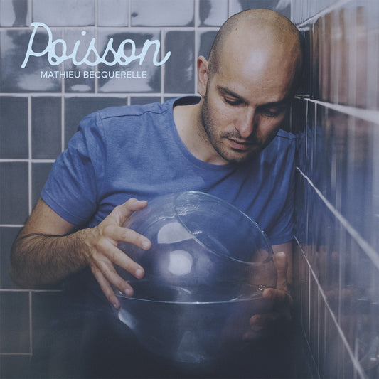 Pochette de : POISSON - MATHIEU BECQUERELLE (CD)