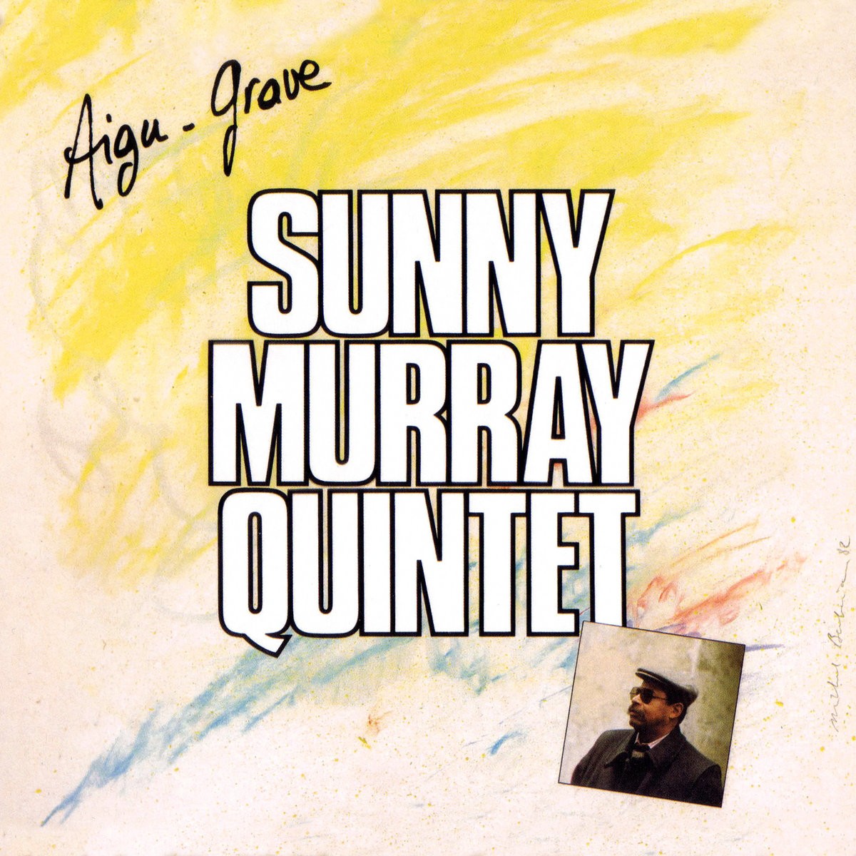 Pochette de : AIGU-GRAVE - SUNNY MURRAY QUINTET (CD)