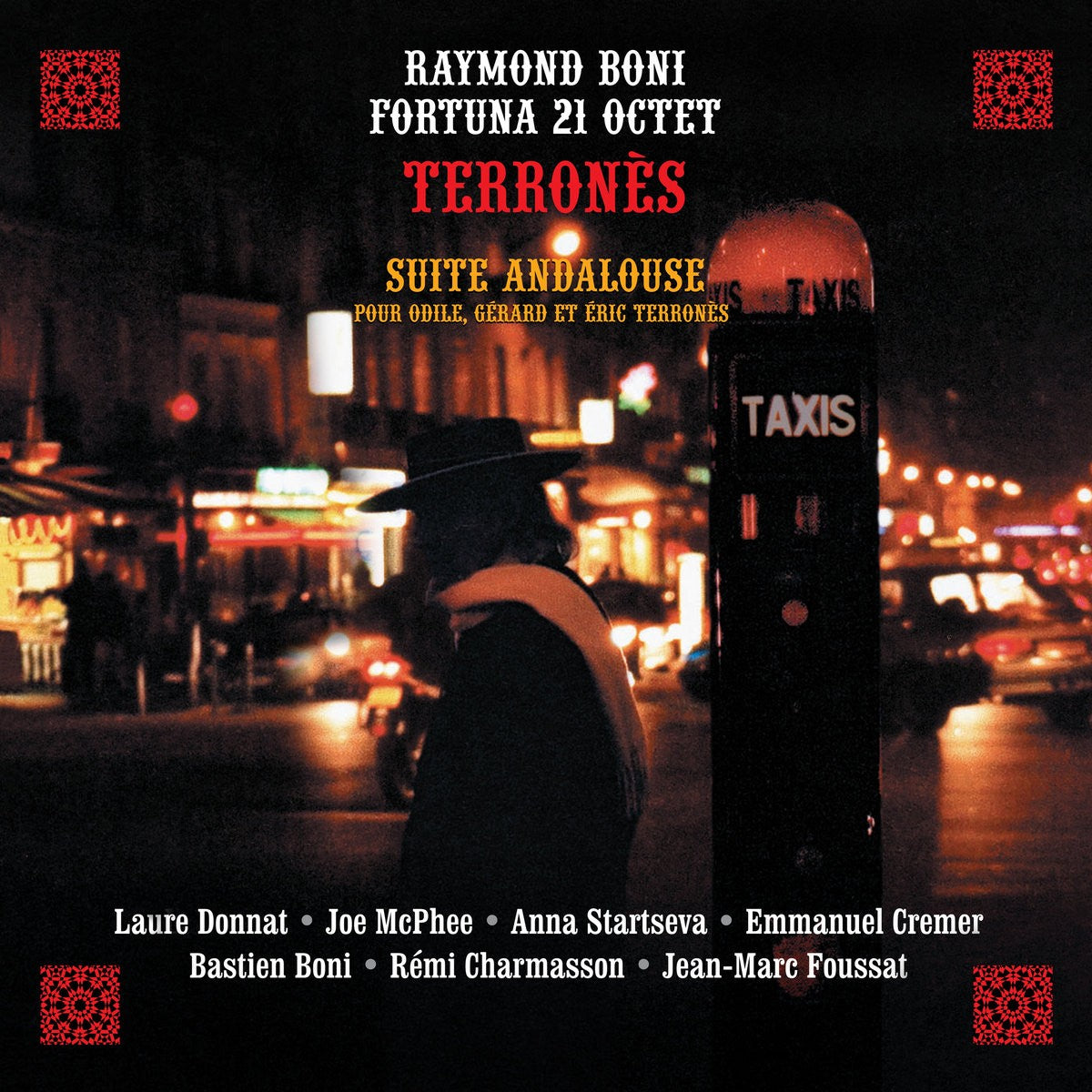 Pochette de : TERRONÈS - SUITE ANDALOUSE POUR ODILE, GÉRARD & ERIC TERRONÈS - RAYMOND BONI FORTUNA 21 OCTET (CD)