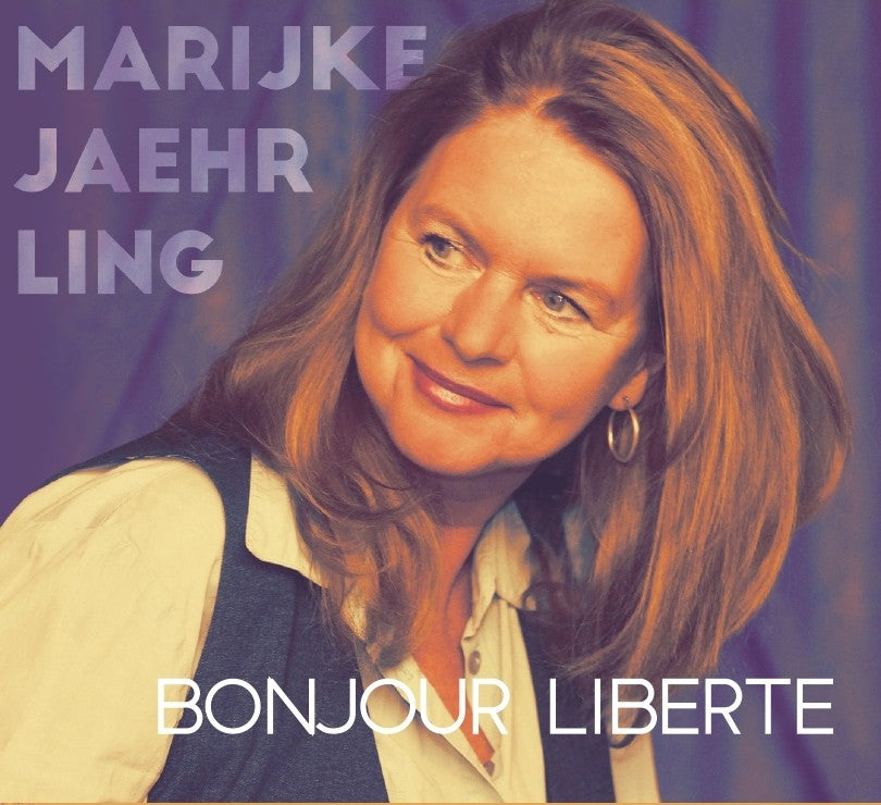 Pochette de : BONJOUR LIBERTÉ - MARIJKE JAEHRLING (CD)