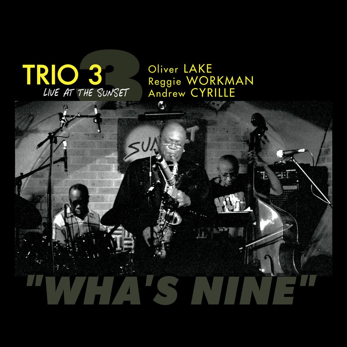 Pochette de : WHA'S NINE (LIVE AT THE SUNSET) - TRIO 3 (CD)