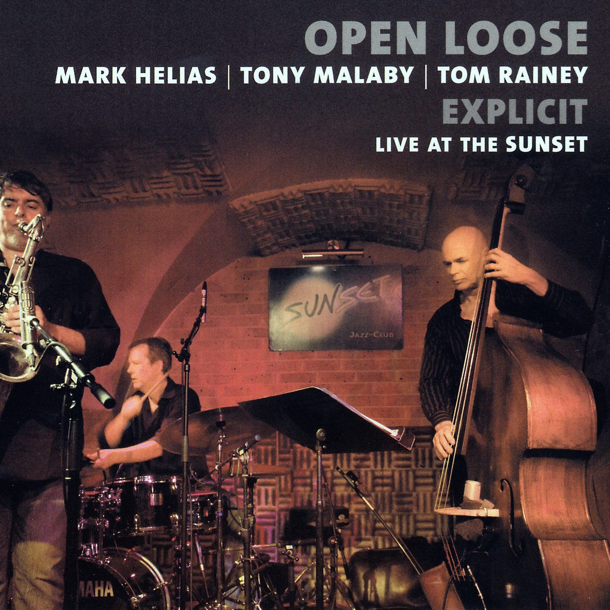 Pochette de : EXPLICIT - LIVE AT THE SUNSET - OPEN LOOSE   MARK HELIAS TONY MALABY / TOM RAINEY (CD)