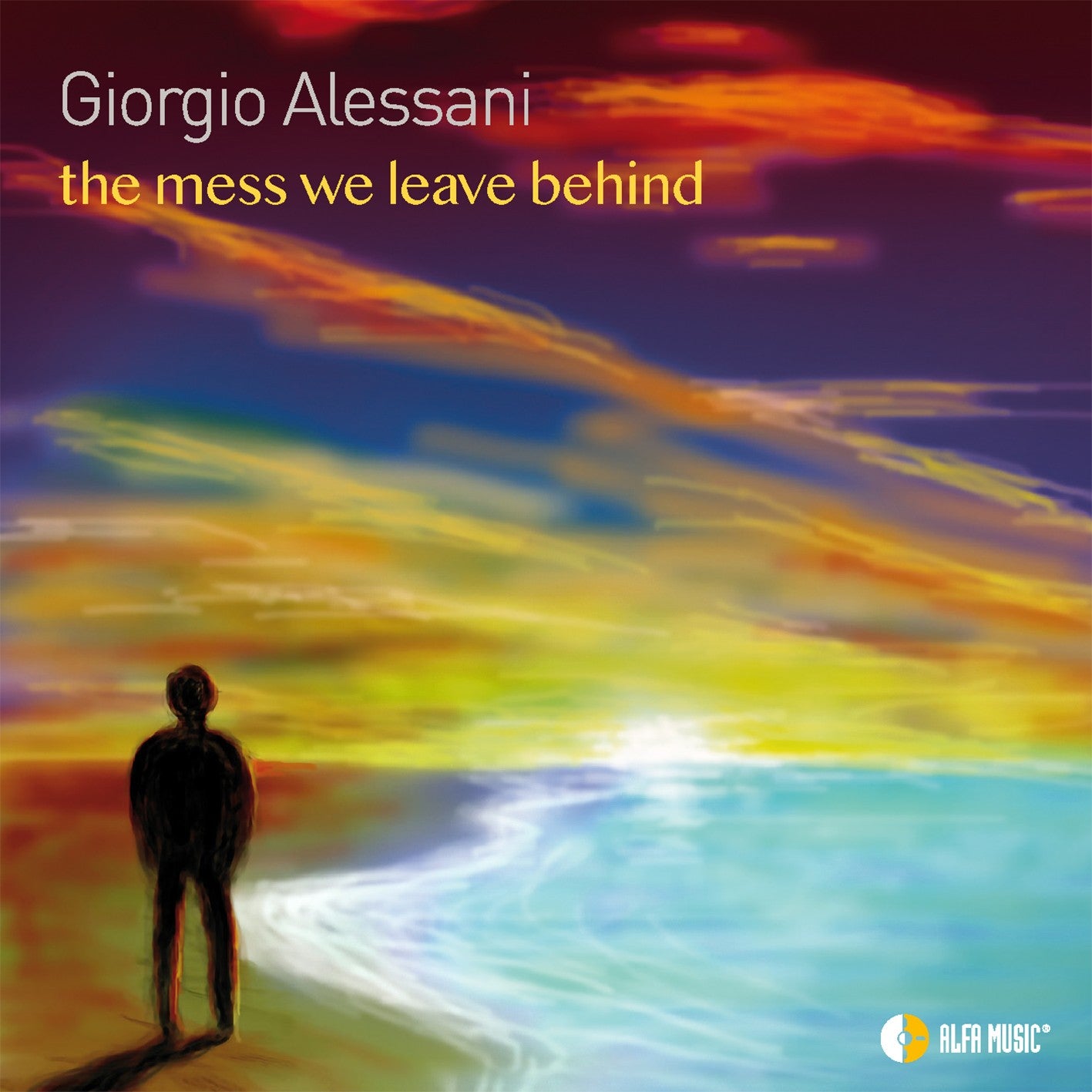 Pochette de : THE MESS WE LEAVE BEHIND - GIORGIO ALESSANI (CD)