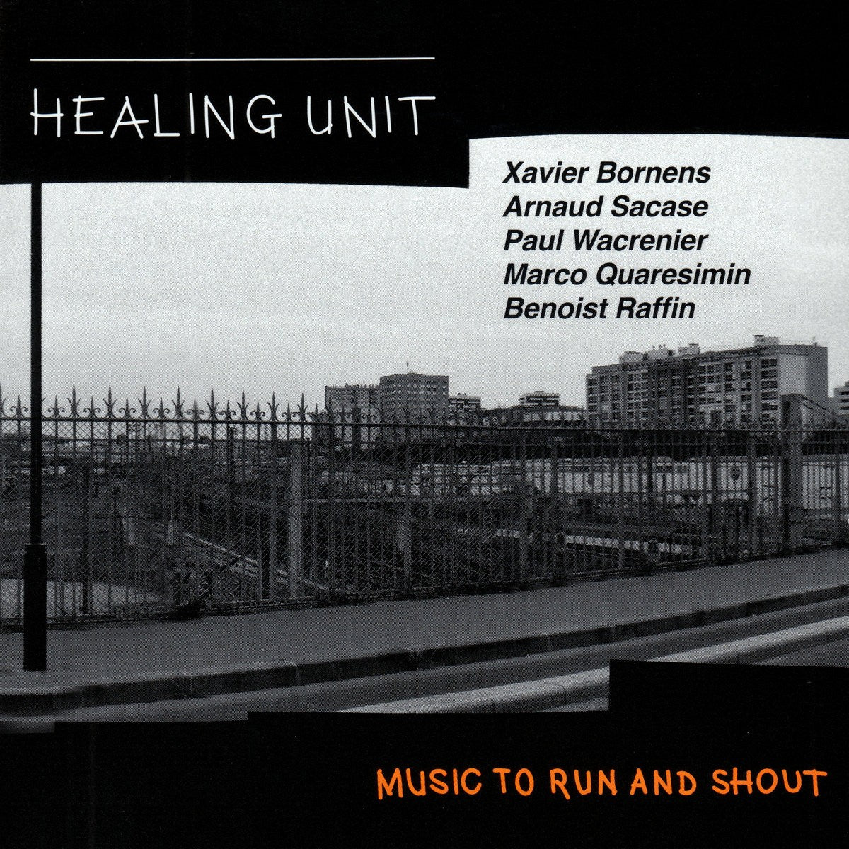 Pochette de : MUSIC TO RUN AND SHOUT - HEALING UNIT (CD)