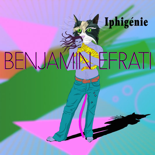 Pochette de : IPHIGÉNIE - BENJAMIN EFRATI (33T)