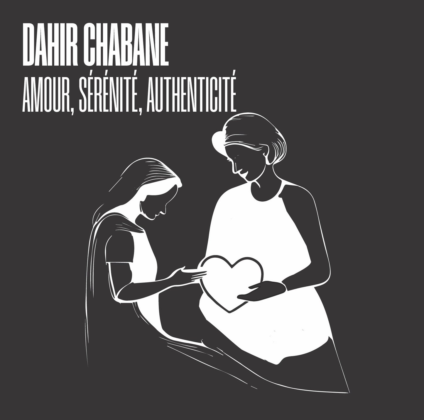 Pochette de : AMOUR, SÉRÉNITÉ, AUTHENTICITÉ - DAHIR CHABANE (CD)