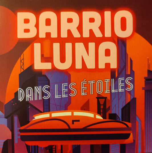 Pochette de : DANS LES ÉTOILES - BARRIO LUNA (CD)