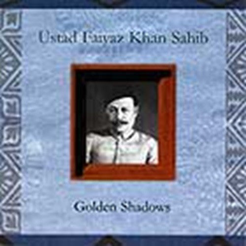 Pochette de :  GOLDEN SHADOWS  - USTAD FAIYAZ KHAN SAHIB  (CD)