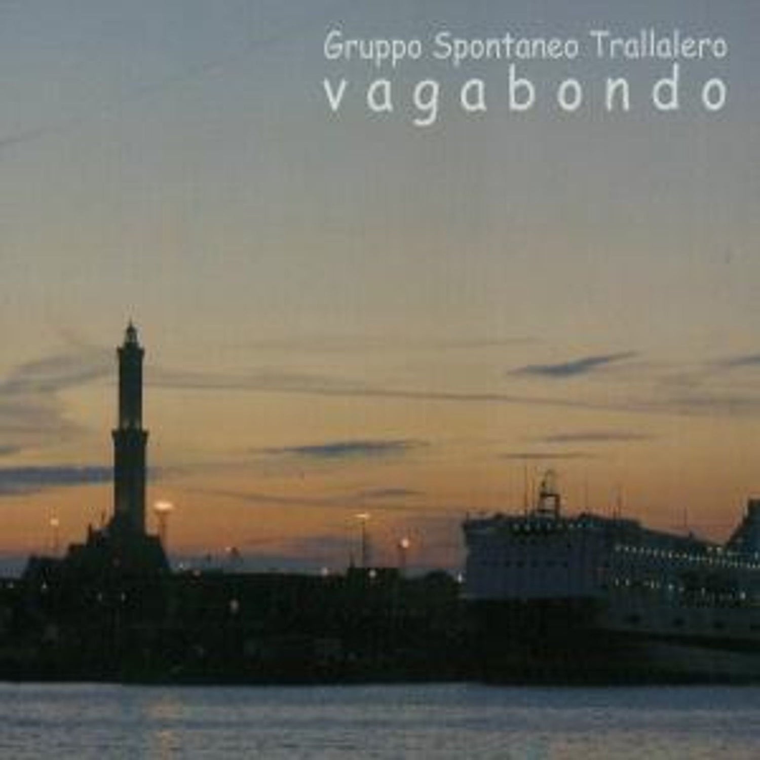 Pochette de :  VAGABONDO  - GRUPPO SPONTANEO TRALLALERO  (CD)