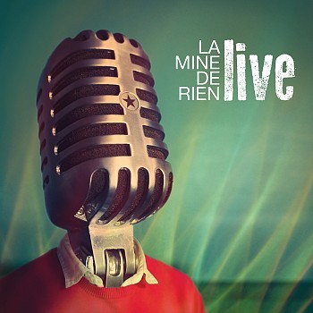 Pochette de : LIVE - MINE DE RIEN (CD)