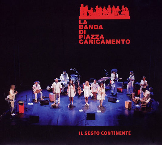 Pochette de :  IL SESTO CONTINENTE  - LA BANDA PIAZZA CARICAMENTO  (CD)