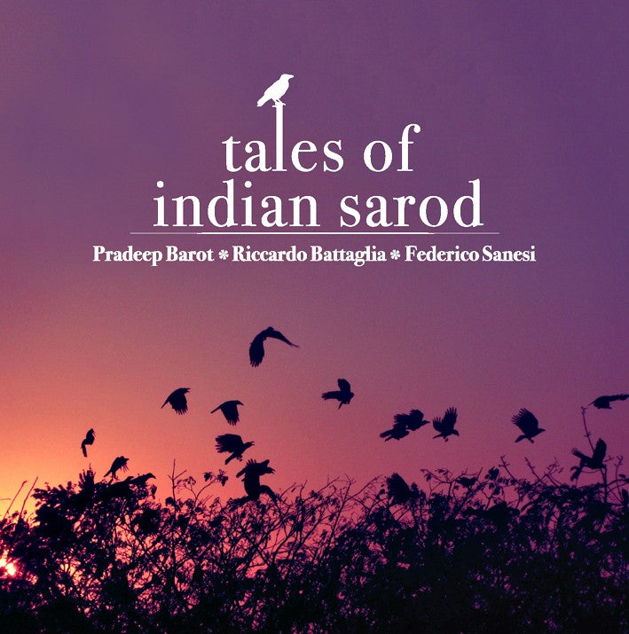 Pochette de :  TALES OF INDIAN SAROD  - PRADEEP BAROT /  RICCARDO BATTAGLIA  (CD)