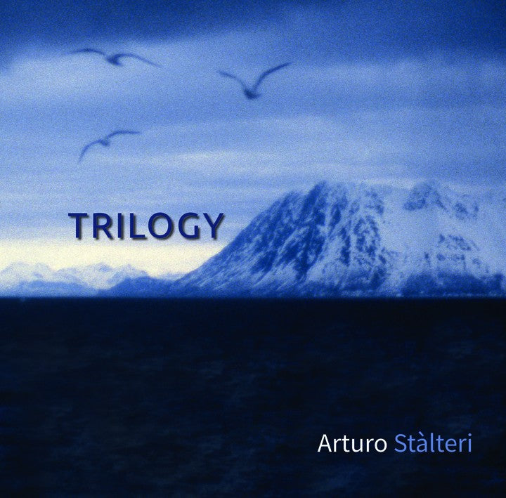 Pochette de :  TRILOGY  - ARTURO STALTERI  (CD)