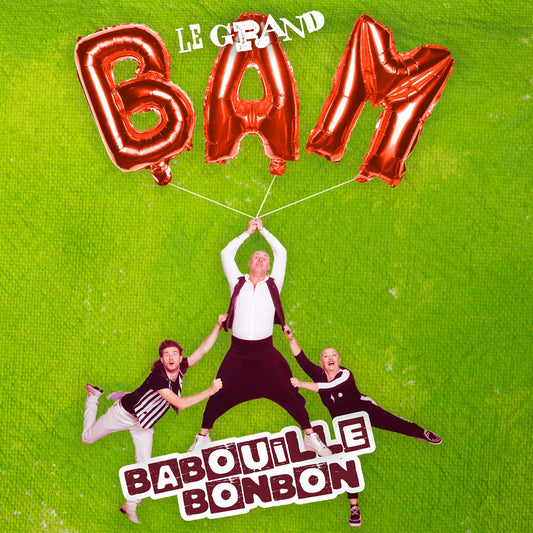 Pochette de : LE GRAND BAM - BABOUILLE BONBON (CD)