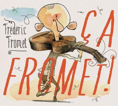 Pochette de : ÇA FROMET - FREDERIC FROMET (CD)