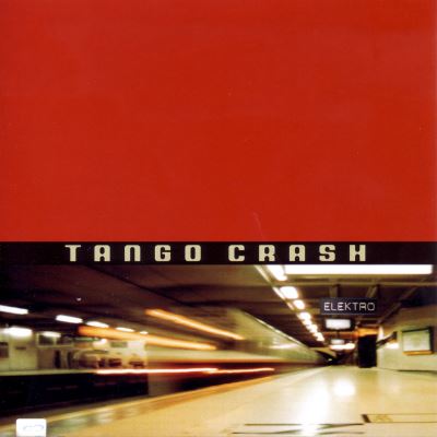 Pochette de : TANGO CRASH - TANGO CRASH (CD)