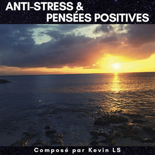 Pochette de : ANTI-STRESS & PENSÉES POSITIVES - KEVIN LS (CD)