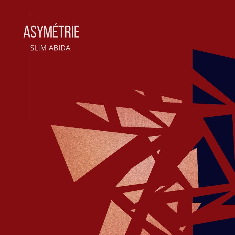 Pochette de : ASYMÉTRIE - SLIM ABIDA (CD)