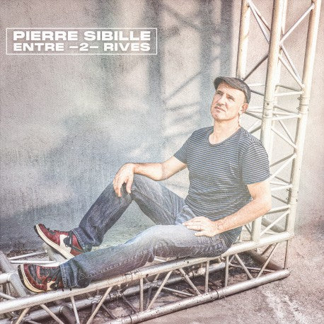 Pochette de : ENTRE 2 RIVES - PIERRE SIBILLE (CD)