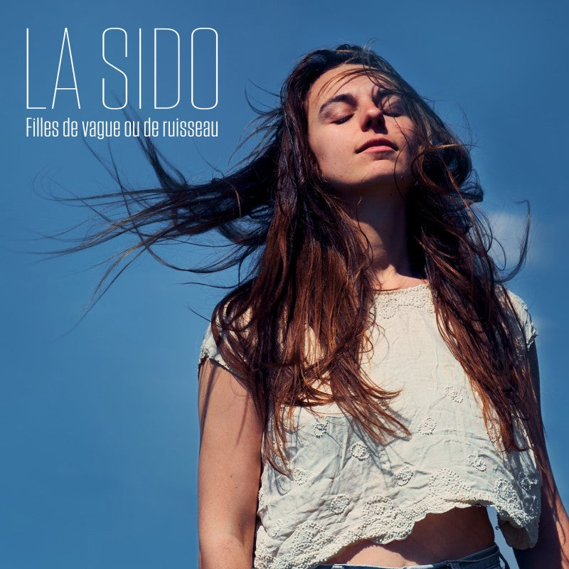 Pochette de : FILLES DE VAGUE OU DE RUISSEAU - LA SIDO (CD)