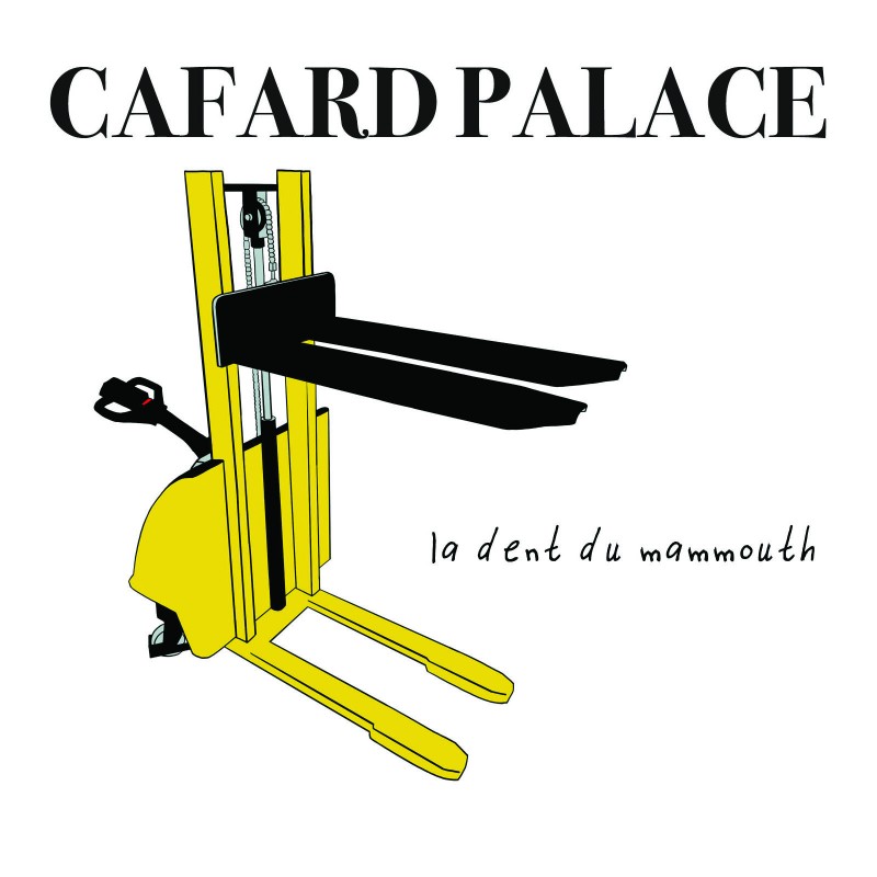 Pochette de : LA DENT DU MAMMOUTH - CAFARD PALACE (CD)